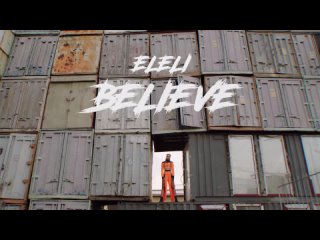 eleli - believe   4k 